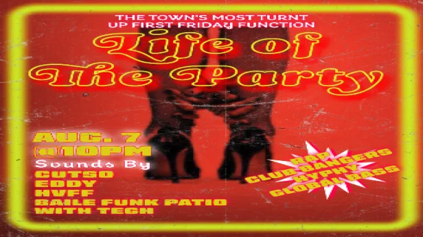 LIFE OF THE PARTY - Oakland's Top First Friday Function! w/ Cutso + EDDY + HVFF & Baile Funk Patio by Tegh