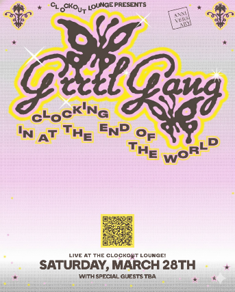 Clock-Out Lounge Presents: Grrrl Gang plus guests