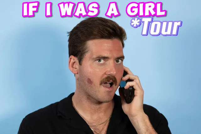 Dylan Carlino: If I Was A Girl Tour