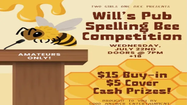 Will’s Pub Amateur Spelling Bee Competition Presented by Two Girls One Bee