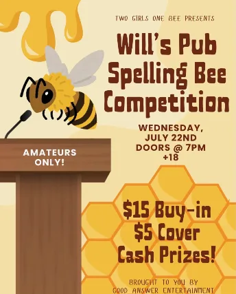 Will’s Pub Amateur Spelling Bee Competition Presented by Two Girls One Bee
