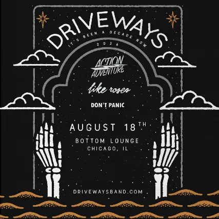 Driveways, Action/Adventure, Like Roses, Don't Panic
