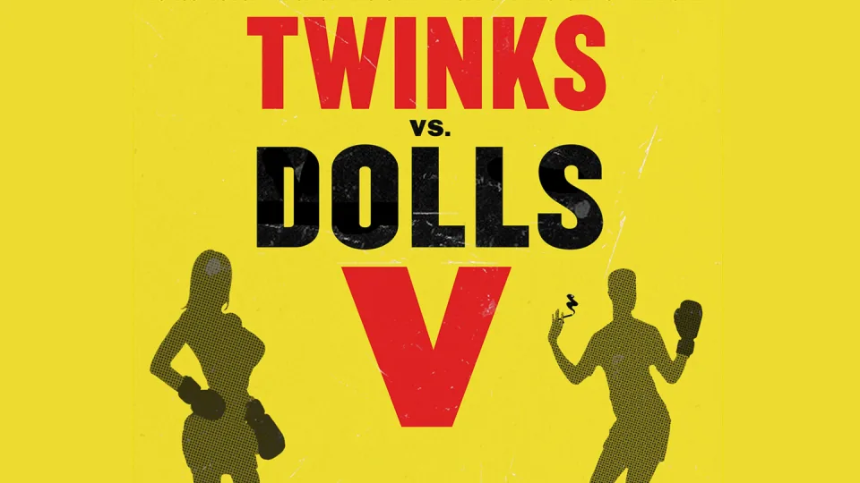 Singers Presents: Twinks v. Dolls V