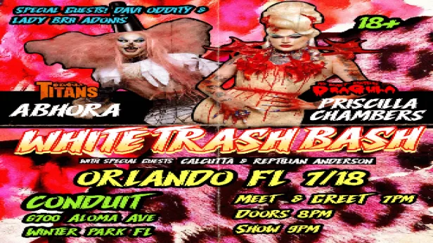 Abhora's and Priscilla Chambers' White Trash Bash w/ Special Guests Calcutta, Reptilian Anderson, Davi Oddity, and Lady Brii Adonis