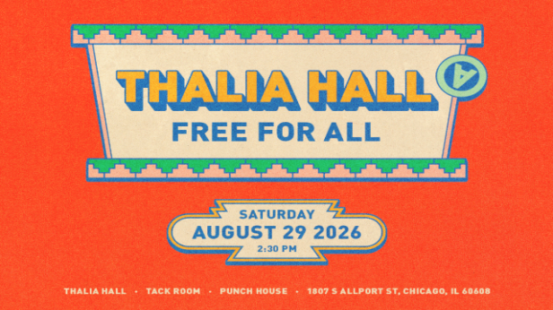 Thalia Hall Free For All