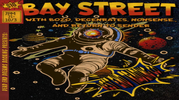 BAY STREET with BOZO, DEGENERATES,NONSENSE and RETURN TO SENDER
