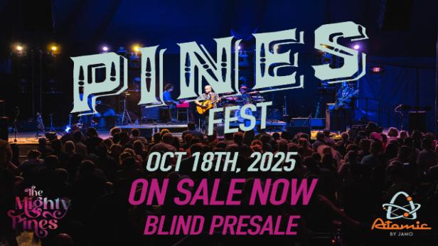PINES FEST at Atomic by Jamo
