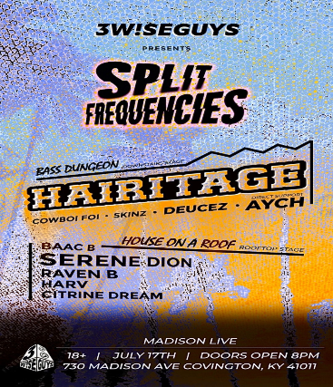Three Wise Guys Presents “Split Frequencies”