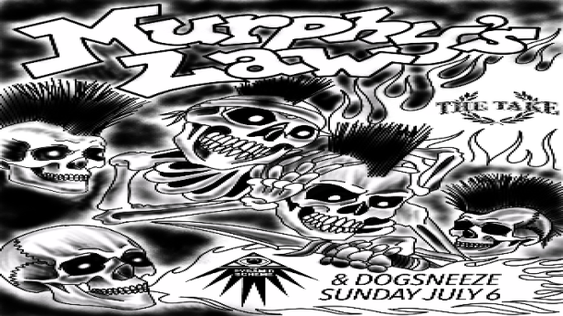 Murphy's Law + The Take + Dogsneeze