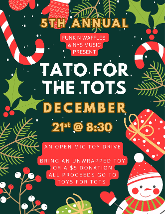 OPEN MIC NIGHT w/ Pat Tato - Tato for Tots Toy Drive