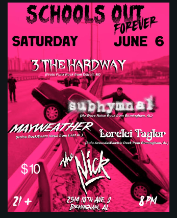 3 The Hardway, Subhymnal, Mayweather + Lorelei Taylor  at The Nick June 6th Doors 7pm