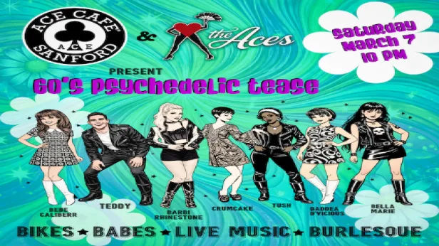 Bikes, Babes & Burlesque - 60's Psychedelic Tease Night at the Ace!
