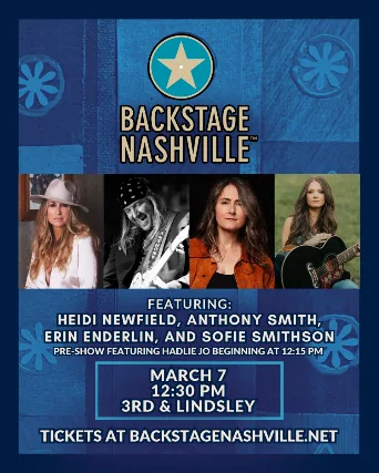 BACKSTAGE NASHVILLE! DAYTIME HIT SONGWRITERS SHOW featuring Brady Seals ,  Anthony Smith ,  Erin Enderlin with Sofie Smithson +  Hadlie Jo