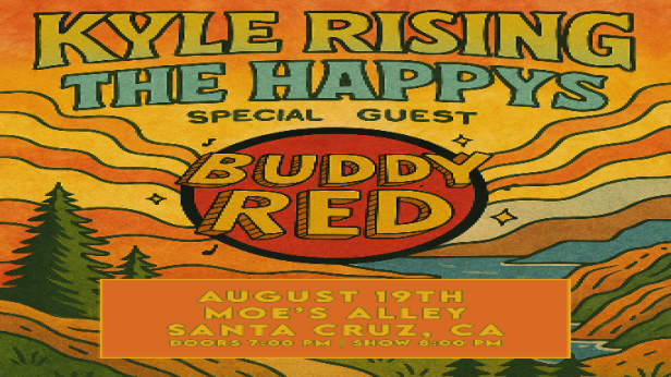 Kyle Rising X The Happys plus special guest Buddy Red
