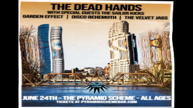 The Dead Hands + The Sailor Kicks + Garden Effect + Disco Behemoth + The Velvet Jags