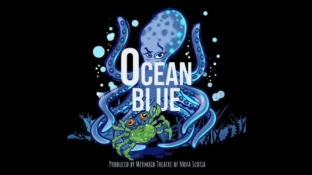 Mermaid Theatre Of Nova Scotia's Ocean Blue