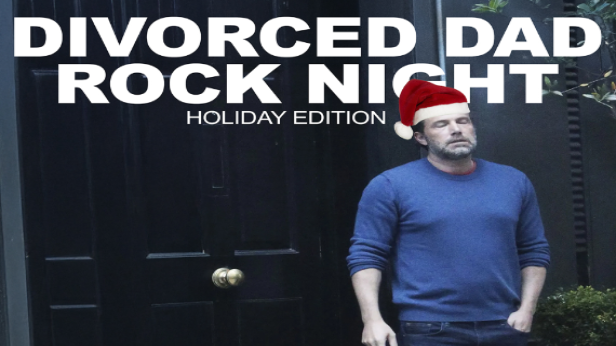 DIVORCED DAD ROCK NIGHT Holiday Edition