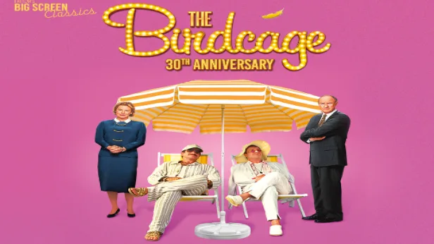 THE BIRDCAGE 30th Anniversary
