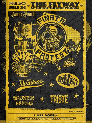 PINATA PROTEST W/ Gabriella Penka / Malditas Drogas / Major League Skankers/ Triste/ Operation No One Knows