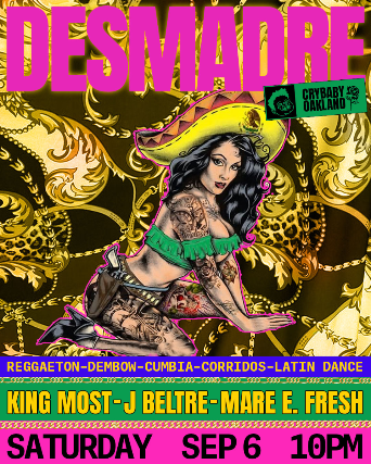 DESMADRE w/ King Most + J. Beltre + Mare E. Fresh