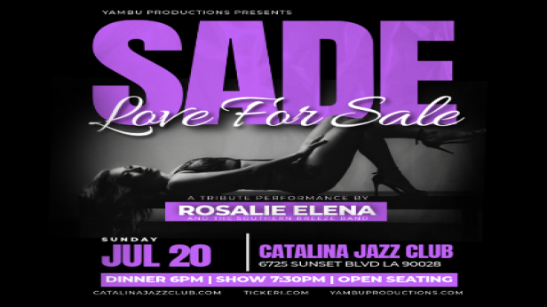 "Love For Sale", A Tribute to SADE starring Rosalie Elena!
