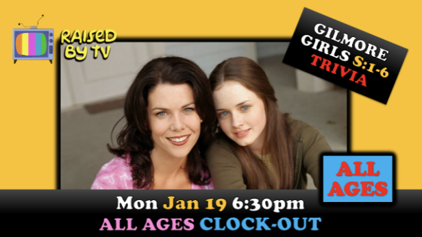 Raised By TV Events Presents: all ages Gilmore Girls Trivia Night