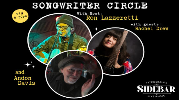 Songwriter Circle IN THE NIGHTCLUB w/ host Ron Lazzeretti and guests Andon Davis and Rachel Drew