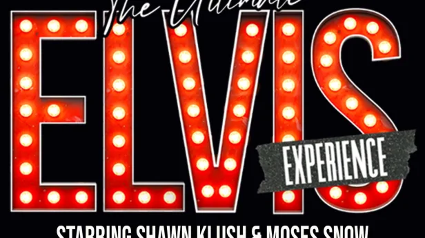 The Ultimate Elvis Experience:: starring Shawn Klush and Moses Snow