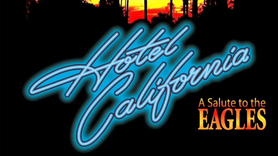 Hotel California: A Salute to The Eagles