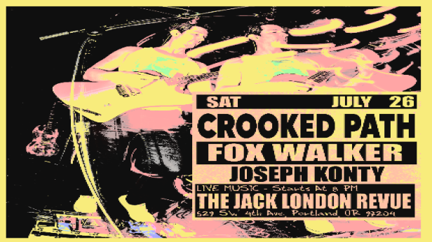CROOKED PATH w/ FOX WALKER & JOSEPH KONTY