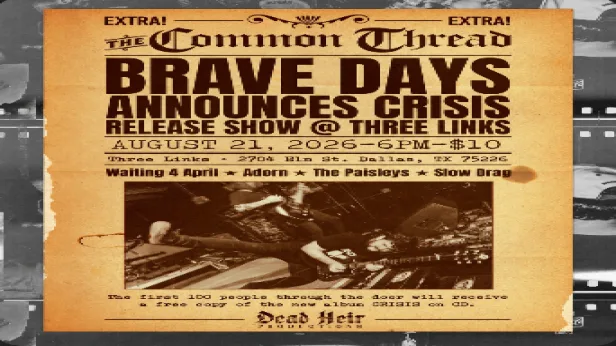 Brave Days, Waiting 4 April, The Paisleys, Slow Drag, Adorn