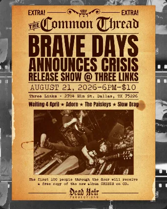 Brave Days, Waiting 4 April, The Paisleys, Slow Drag, Adorn