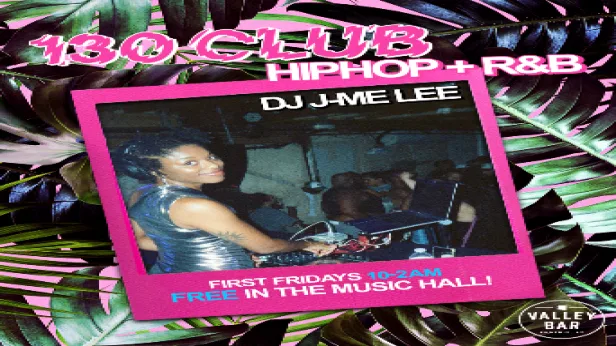 130 CLUB: HIP HOP + R&B w/ DJ JME LEE