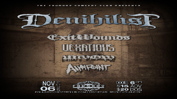 Denihilist, Exitwounds, Vexatious, Unvow, Aimpoint