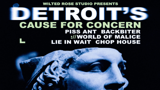 Piss Ant, Backbiter, World Of Malice, Lie In Wait, Chop House