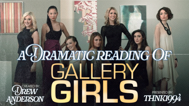 A Dramatic Reading of Gallery Girls