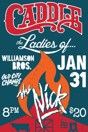 At The Nick 1 Night Only! CADDLE, The Ladies Of, Williamson Brothers & Old City Champs