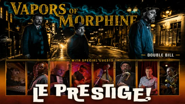Vapors of Morphine with Special Guest Le Prestige