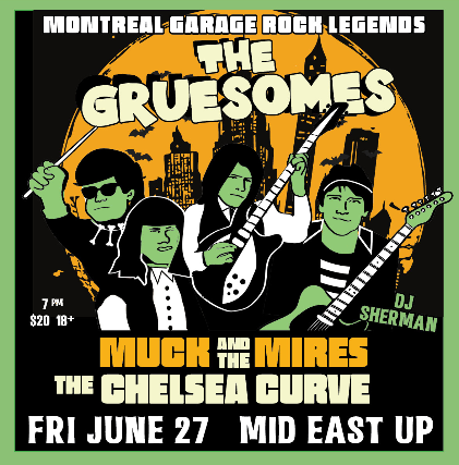The Gruesomes, Muck & The Mires, The Chelsea Curve