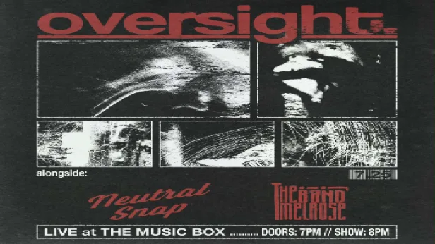 OVERSIGHT W/ NEUTRAL SNAP AND THE BAND MELROSE