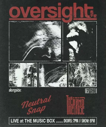 OVERSIGHT W/ NEUTRAL SNAP AND THE BAND MELROSE