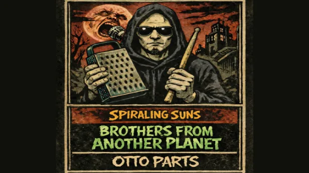 Spiraling Suns, Brothers From Another Planet, Otto Parts