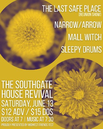 MidWest Friends Fest Presents: The Last Safe Place Reunion Show featuring Narrow/Arrow, Mall Witch & Sleepy Drums