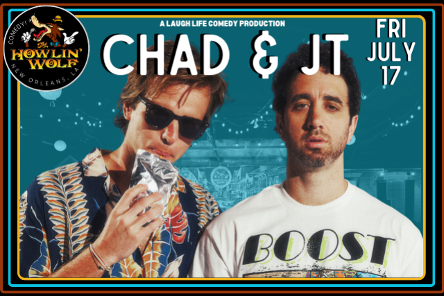 Chad and JT presented by Laugh Life Comedy