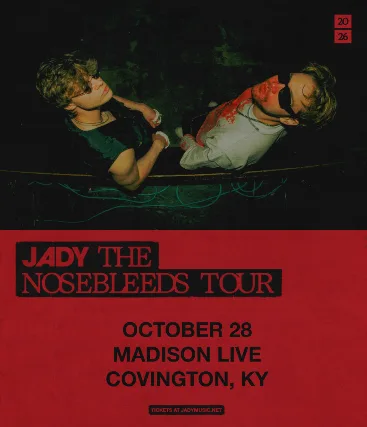 Jady - The Nosebleeds Tour