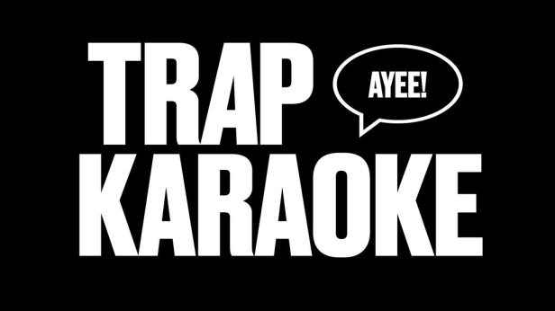 Trap Karaoke: Sacramento