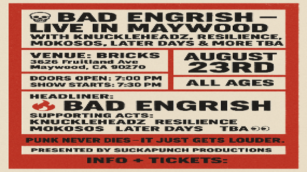 BAD ENGRISH WITH KNUCKLEHEADZ RESILIENCE MOKOSOS LATER DAYS & MORE TBA