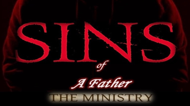 Sins Of A Father: The Ministry