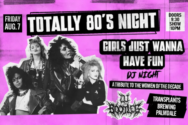 TOTALLY 80'S NIGHT: GIRL'S JUST WANNA HAVE FUN