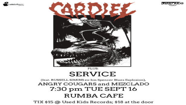 Cardiel & SERVICE (feat. Russell Simins) w/ Angry Cougars & Mezclado